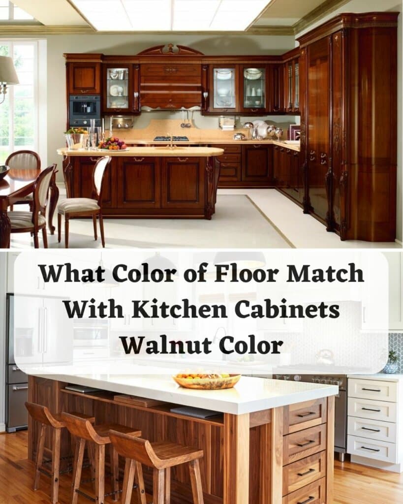 What Color of Floor Match With Kitchen Cabinets Walnut Color?